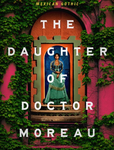 Green, yellow, and red book cover. Text: The Daughter of Doctor Moreau by Silvia Moreno Garcia. New York Times Best Selling author of Mexican Gothic
